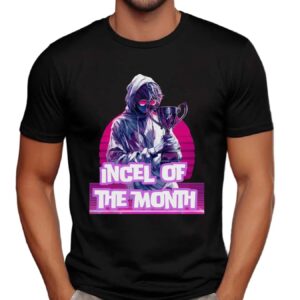 Incel of the Month Graphic T Shirt