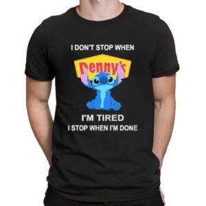 I Don’t Stop When Denny’s I'm Tired I Stop When I’m Done Stitch T Shirt