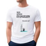Neon Genesis Evangelion Do You Love Me Anime T Shirt