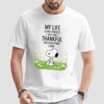 Snoopy Peanuts My Life Is Not Perfect But I Am Thankful For Everything I Have T Shirt