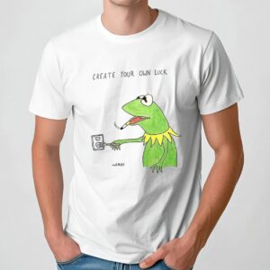 Kermit The Frog Smoking Create Your Own Luck T Shirt