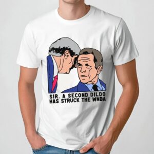 Sir A Second Dildo Has Struck The WNBA George W Bush Meme Graphic T Shirt