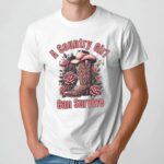 A Country Girl Can Survive 2025 T Shirt