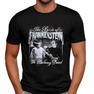 Rock Rebel Universal Monsters The Bride Of Frankenstein Belong Dead T Shirt