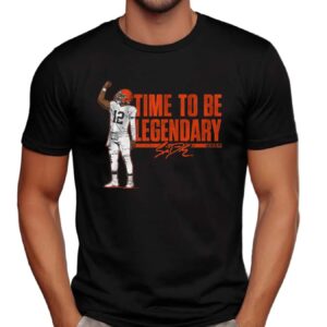 Shedeur Sanders Cleveland Browns Time To Be Legendary Signature T Shirt