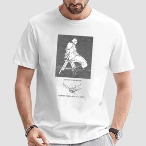Offer Your Body Submit Yourself To Love T Shirt