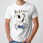 Snoopy And Woodstock Therapy Made Me Way Too Strong Meme T Shirt