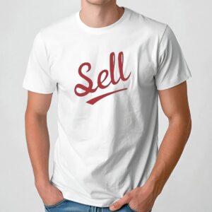Sell the Team 2025 T Shirt