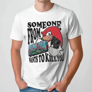 Knuckles The Echidna Someone From Angel Island Wants To Kill You Sonic The Hedgehog Fan T Shirt
