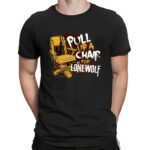 Pull Up A Chair For Lone Wolf T Shirt