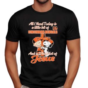Snoopy And Charlie Brown All I Need Today Is A Little Bit Of Cincinnati Bengals And A Whole Lot Of Jesus Cross T Shirt