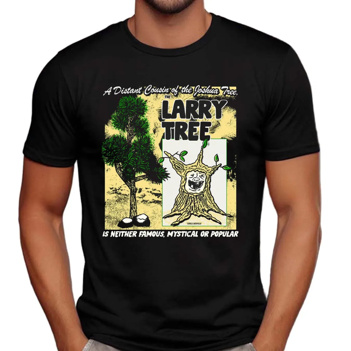 A Distant Cousin Of The Joshua Tree The Larry Tree Is Neither Famous Mystical Or Popular T Shirt