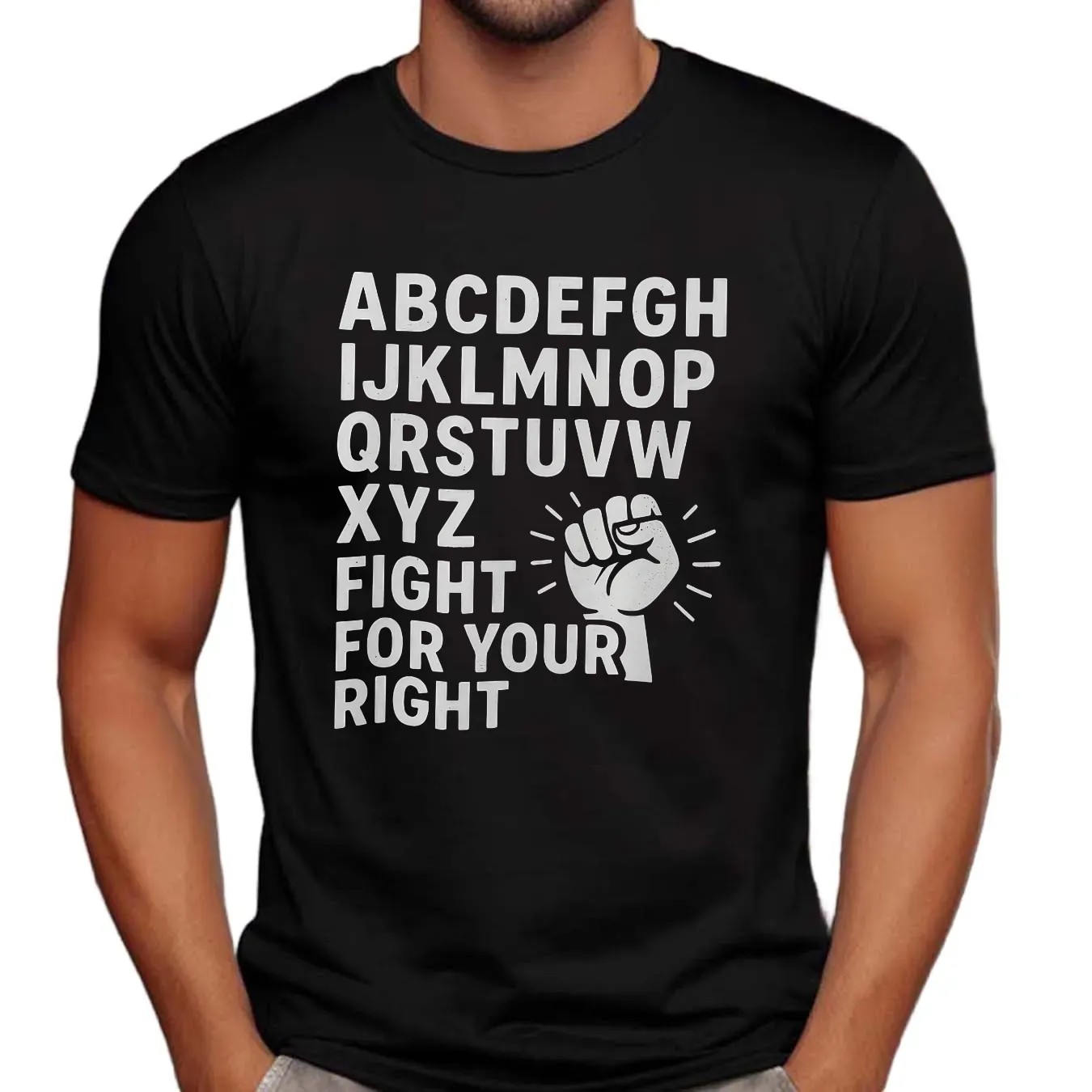 Alphabet Protest Fight for Your Right Bold Statement T Shirt