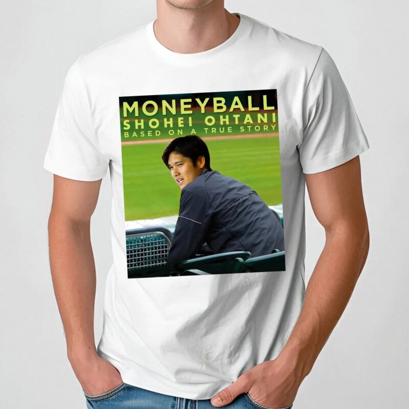 Baseball Movie Moneyball Shohei Ohtani Based On A True Story T Shirt