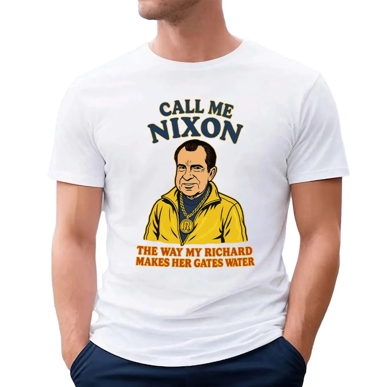Call Me Nixon The Way My Richard Makes Her Gates Water T Shirt