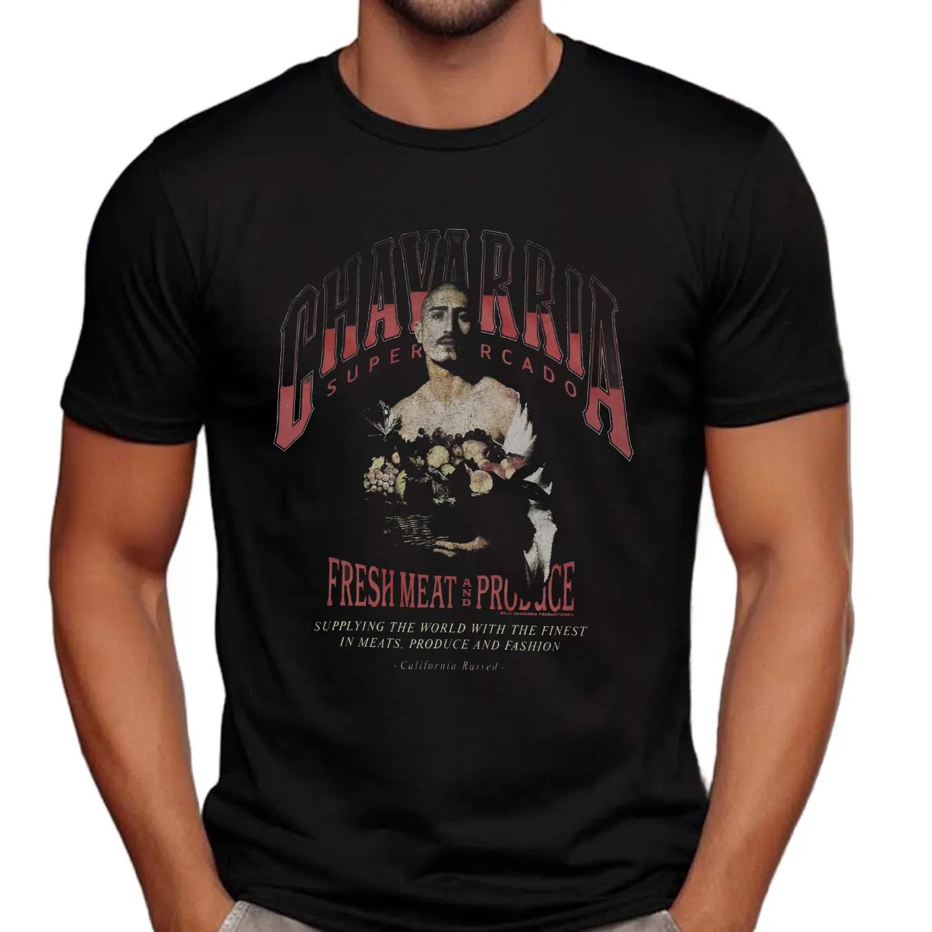 Chavarria Supermercado Fresh Meat And Produce Supplying The World With The Finest In Meats Produce And Fashion California Raised T Shirt