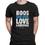 Max Kepler Boos Are Our Love Language Signature T Shirt