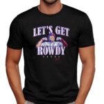 Rowdy Tellez Let's Get Rowdy Texas T Shirt