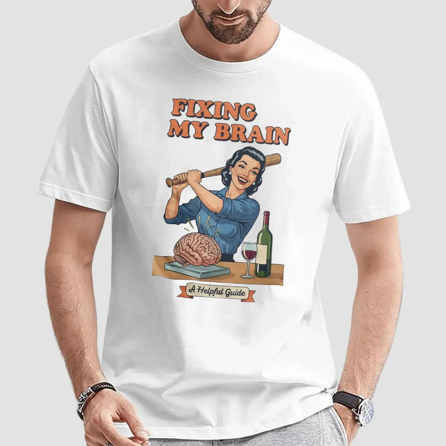 Fixing My Brain A Helpful Guide Vintage Humor Wine And Brain T Shirt