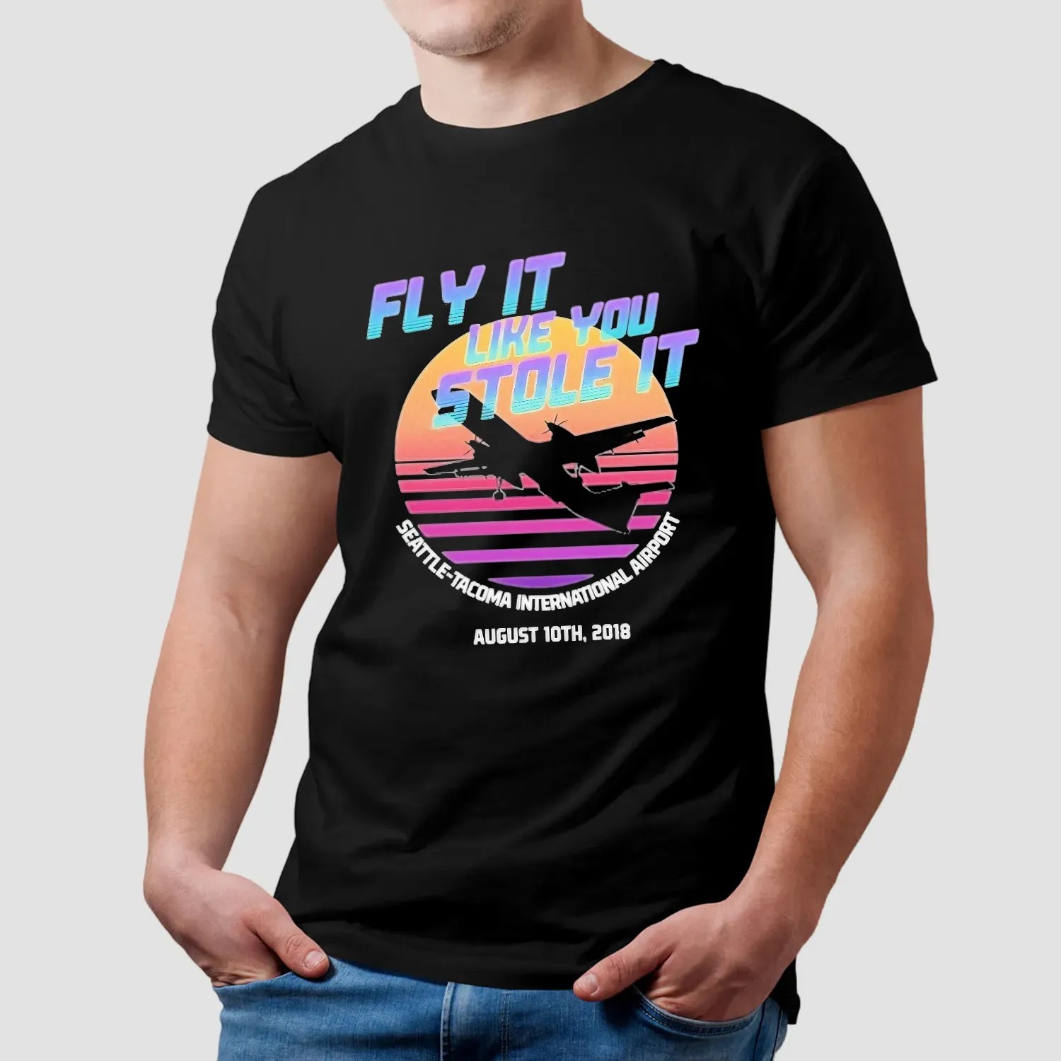Fly It Like You Stole It Seattle-tacoma International Airport T Shirt