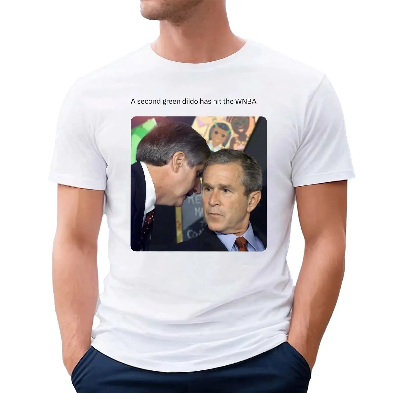 George W Bush Sir a second dildo has hit the WNBA meme T Shirt