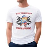 Bear Everything Needs To Stop Happening T Shirt