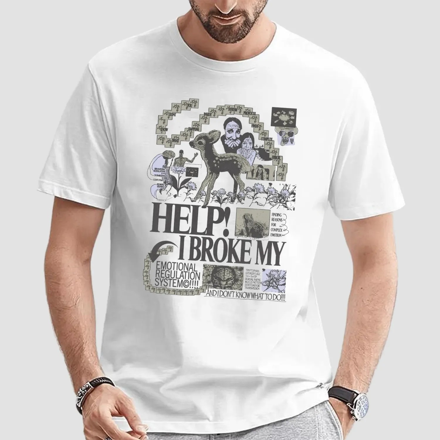 Help I Broke My Emotional Regulation System Finding Reasons And I Don't Know What To Do T Shirt