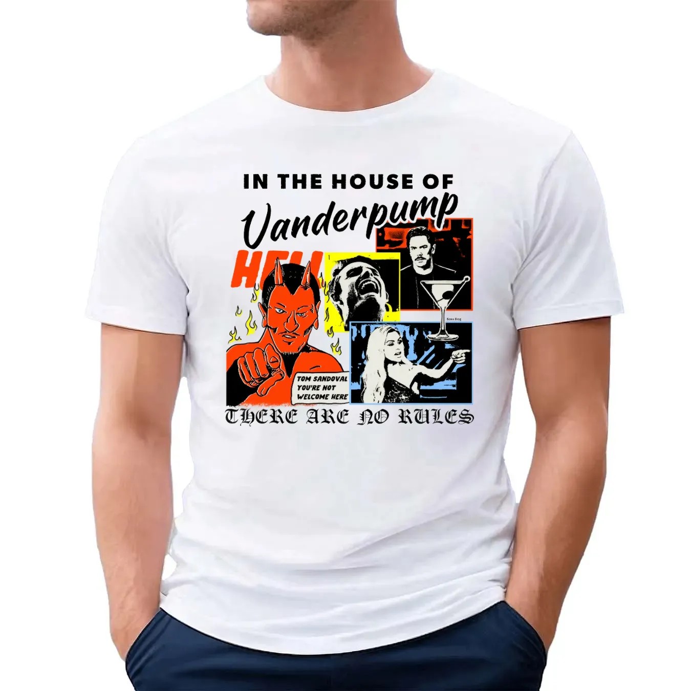 In The House Of Vanderpump There Are No Rules Tom Sandoval You're Not Welcome Here T Shirt
