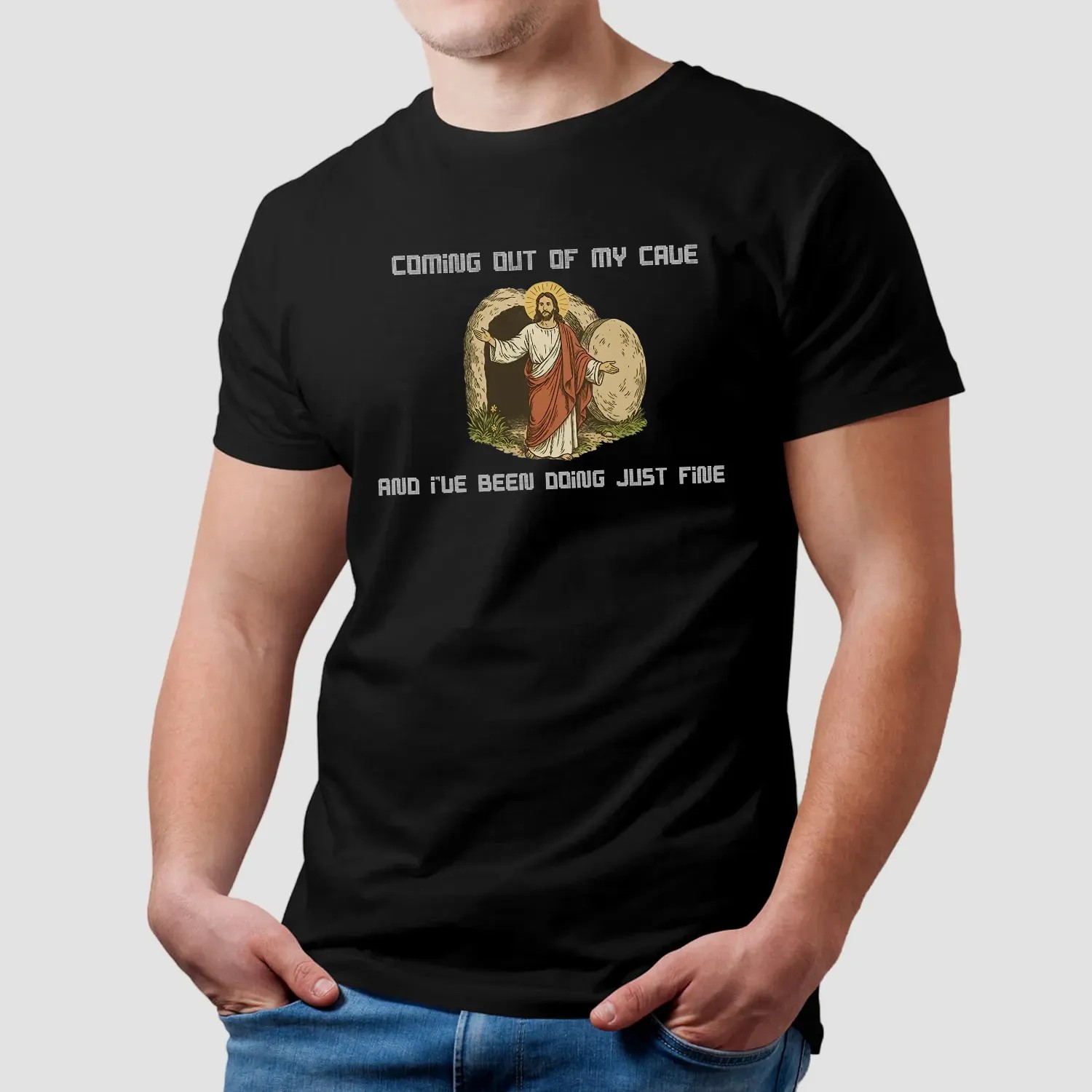 Jesus Coming Out Of My Cave And I've Been Doing Just Fine Christian T Shirt