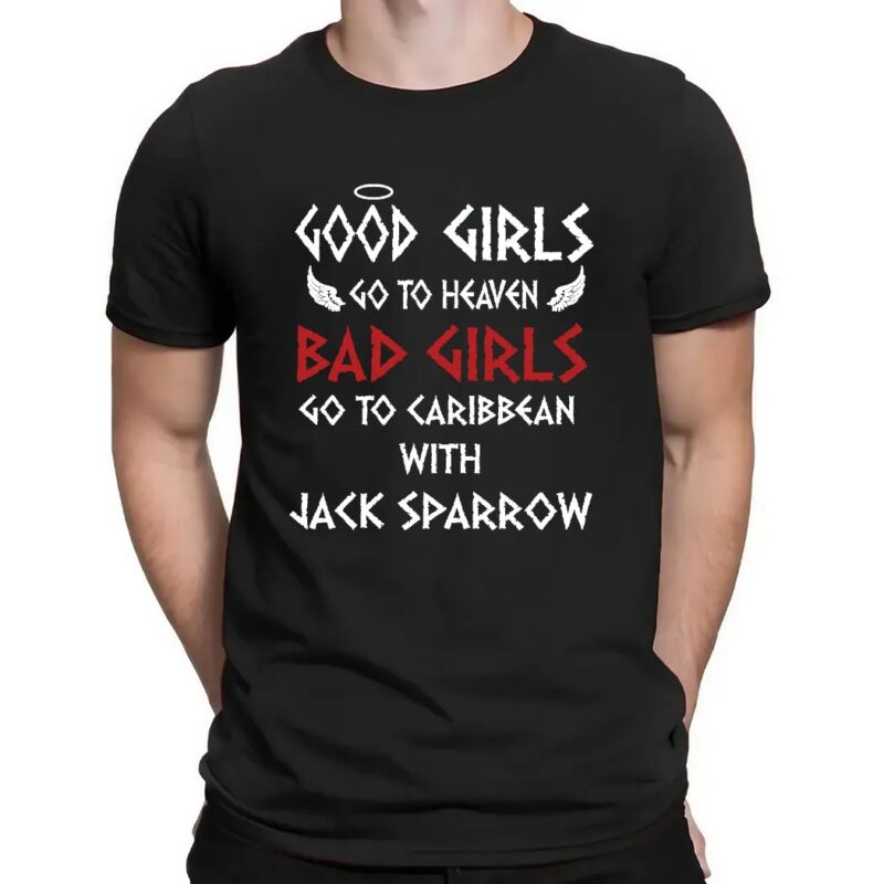 Johnny Depp Good Girls Go To Heaven Bad Girls Go To Caribbean With Jack Sparrow T Shirt