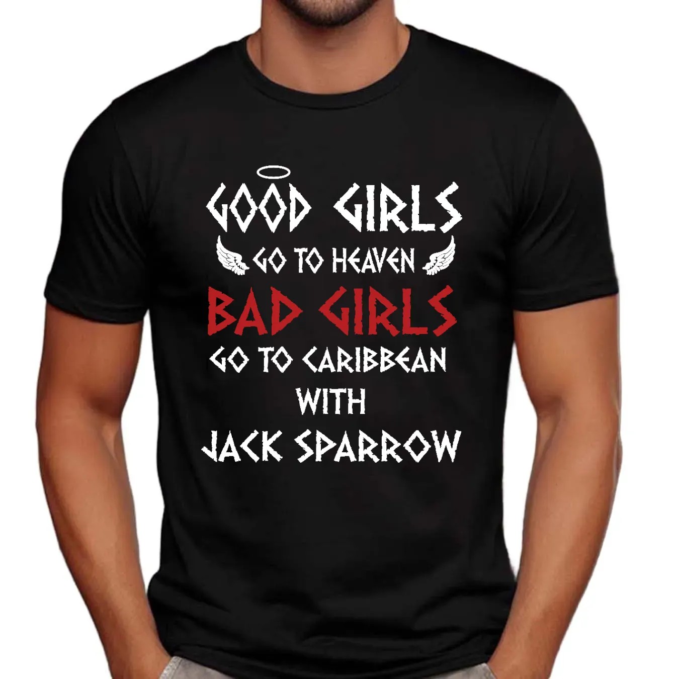 Johnny Depp Good Girls Go To Heaven Bad Girls Go To Caribbean With Jack Sparrow T Shirt