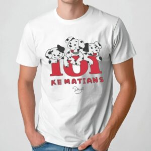 Young K Ketatians Day 6 101 Dalmatians Parody T Shirt