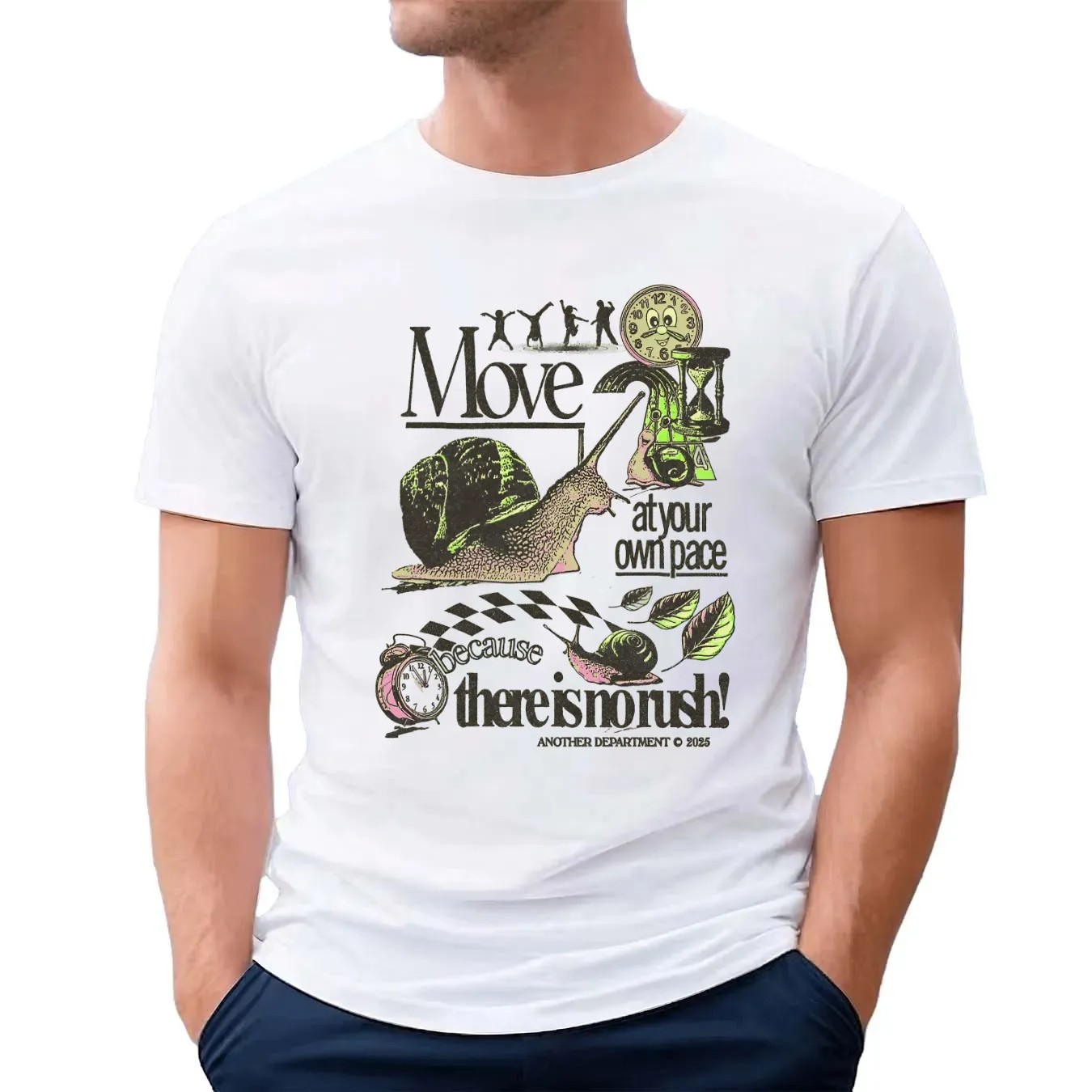 Move At Your Own Pace Because There Is No Rush T Shirt