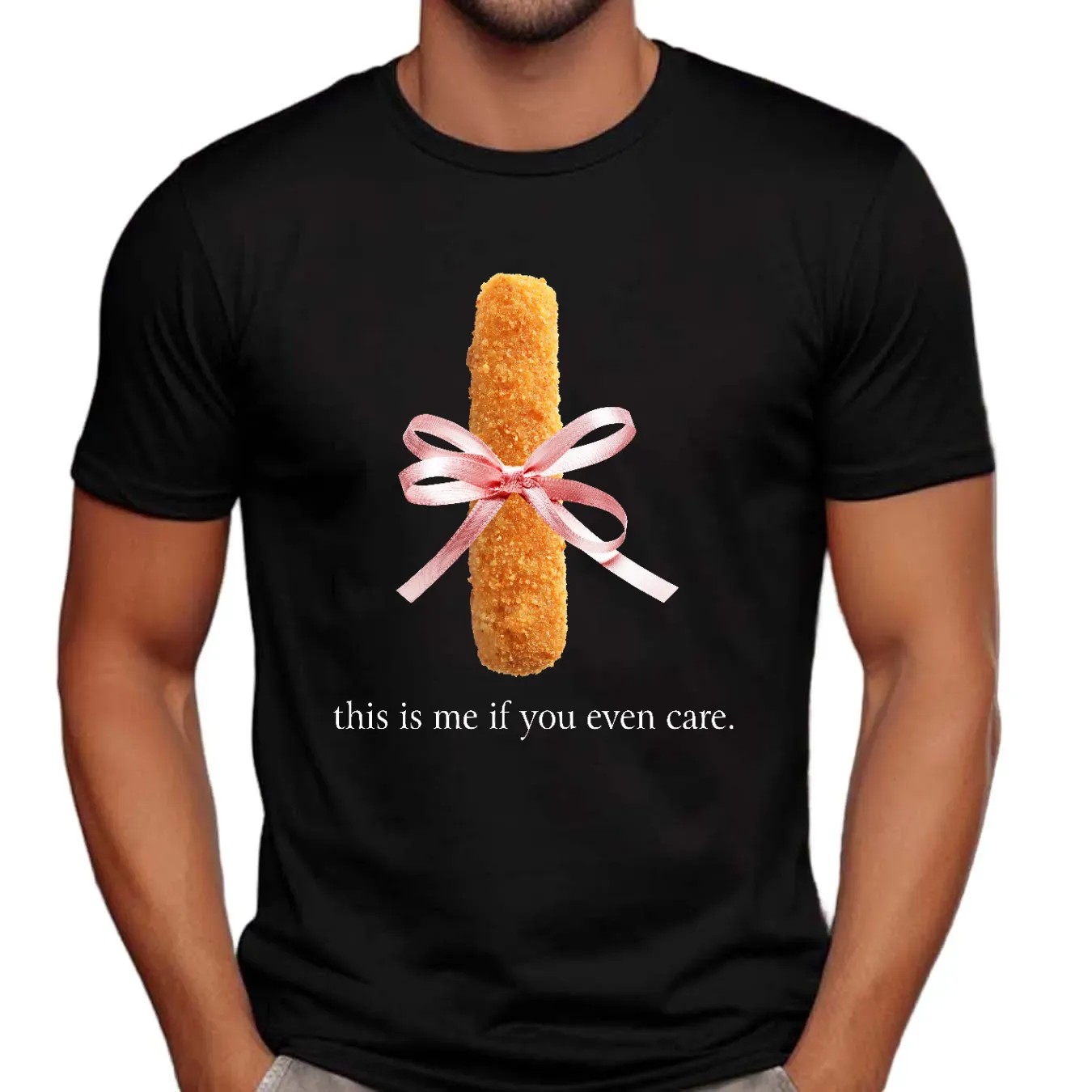 Mozzarella Stick This Is Me If You Even Care T Shirt
