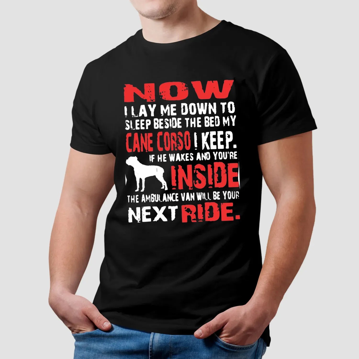 Now I Lay Me Down To Sleep Beside The Bed My Cane Corso I Keep T Shirt