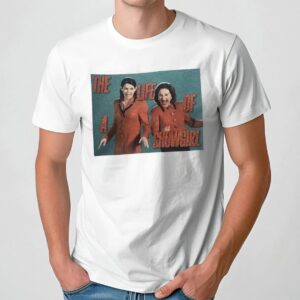 Gilmore Girls The Life of a Showgirl Funny T Shirt