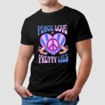 Peace Love Pretty Lies T Shirt