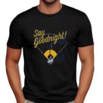 Blake Perkins Say Goodnight Milwaukee Wins It T Shirt