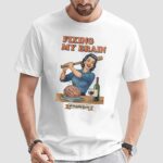 Fixing My Brain A Helpful Guide Vintage Humor Wine And Brain T Shirt