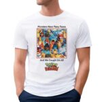 Monsters Have Many Faces And We Caught Em All Pokemon Stadium Parody T Shirt
