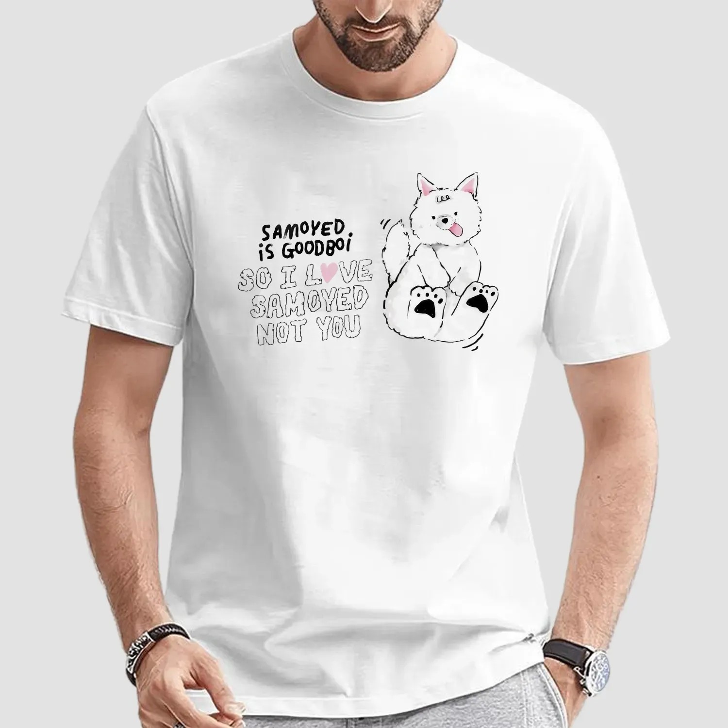 Samoyed Is Goodboi So I Love Samoyed Not You T Shirt