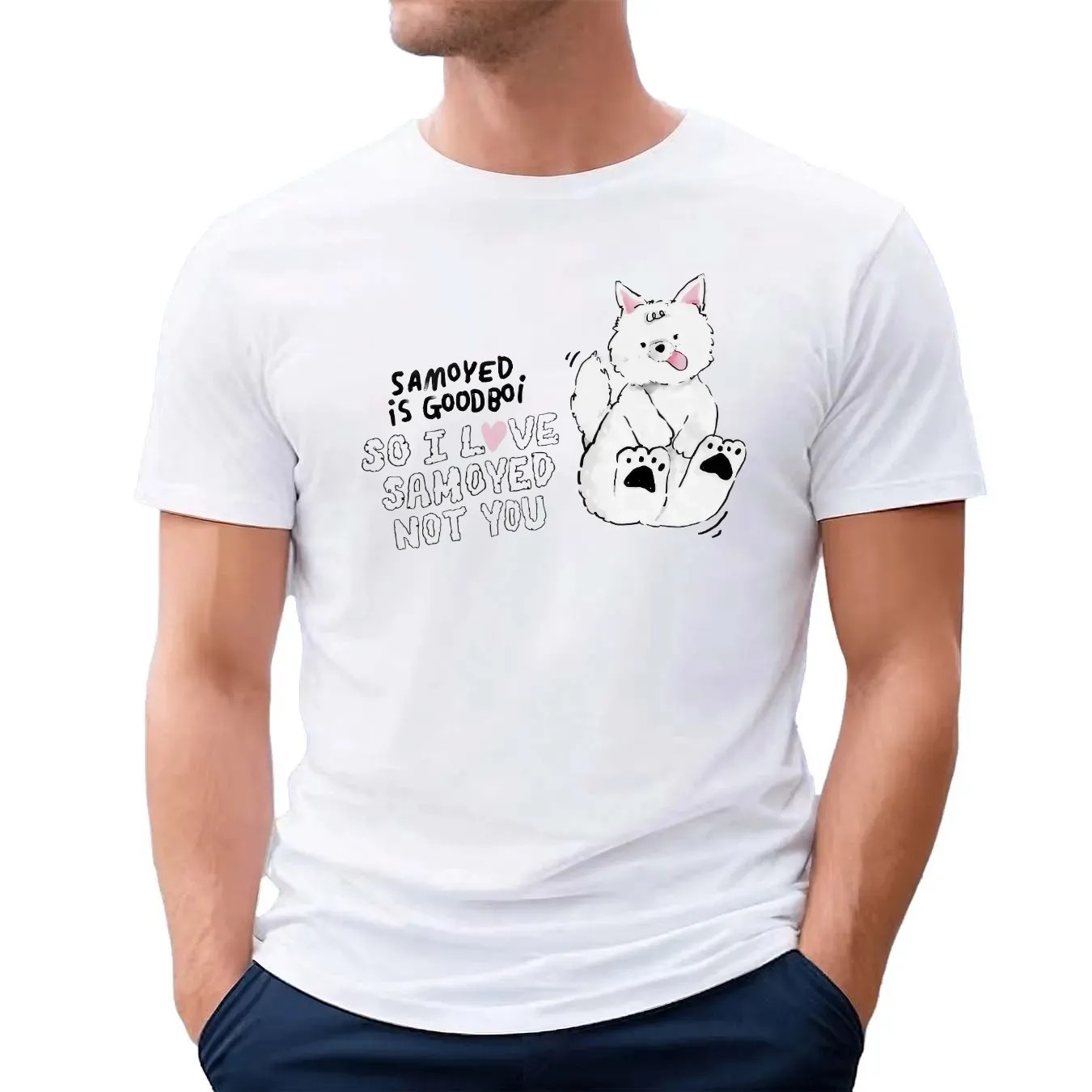 Samoyed Is Goodboi So I Love Samoyed Not You T Shirt