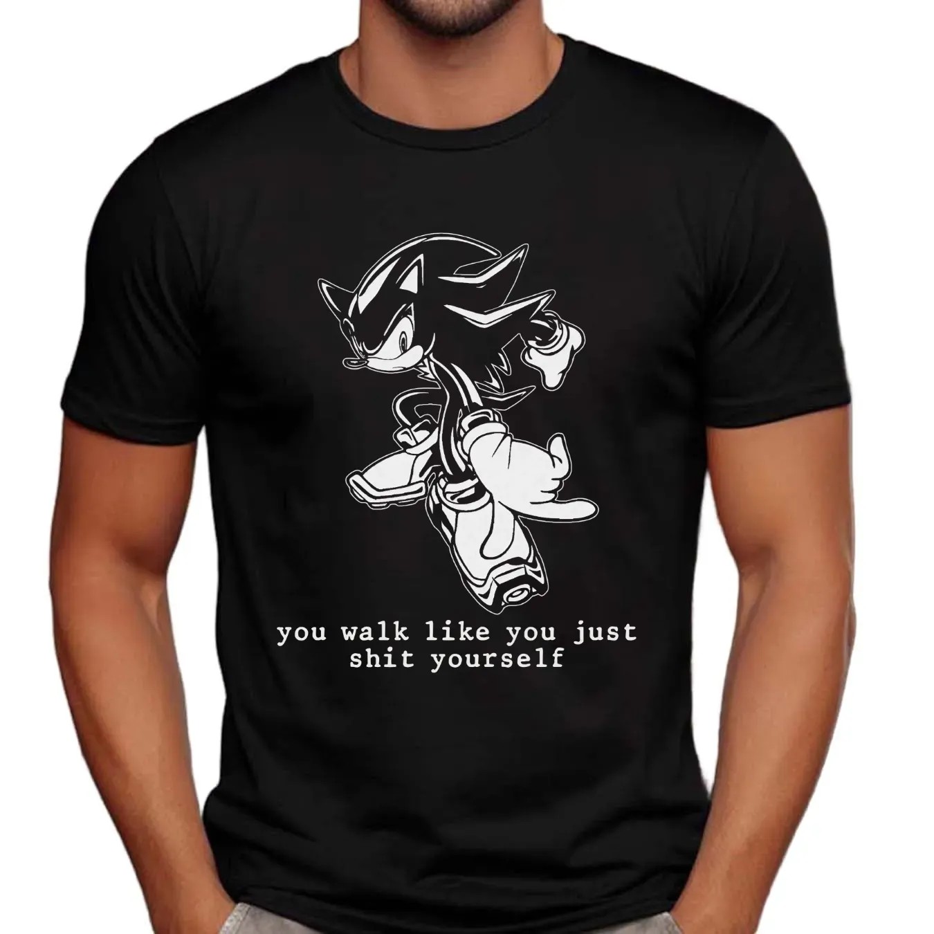 Shadow Sonic The Hedgehog You Walk Like You Just Shit Yourself T Shirt