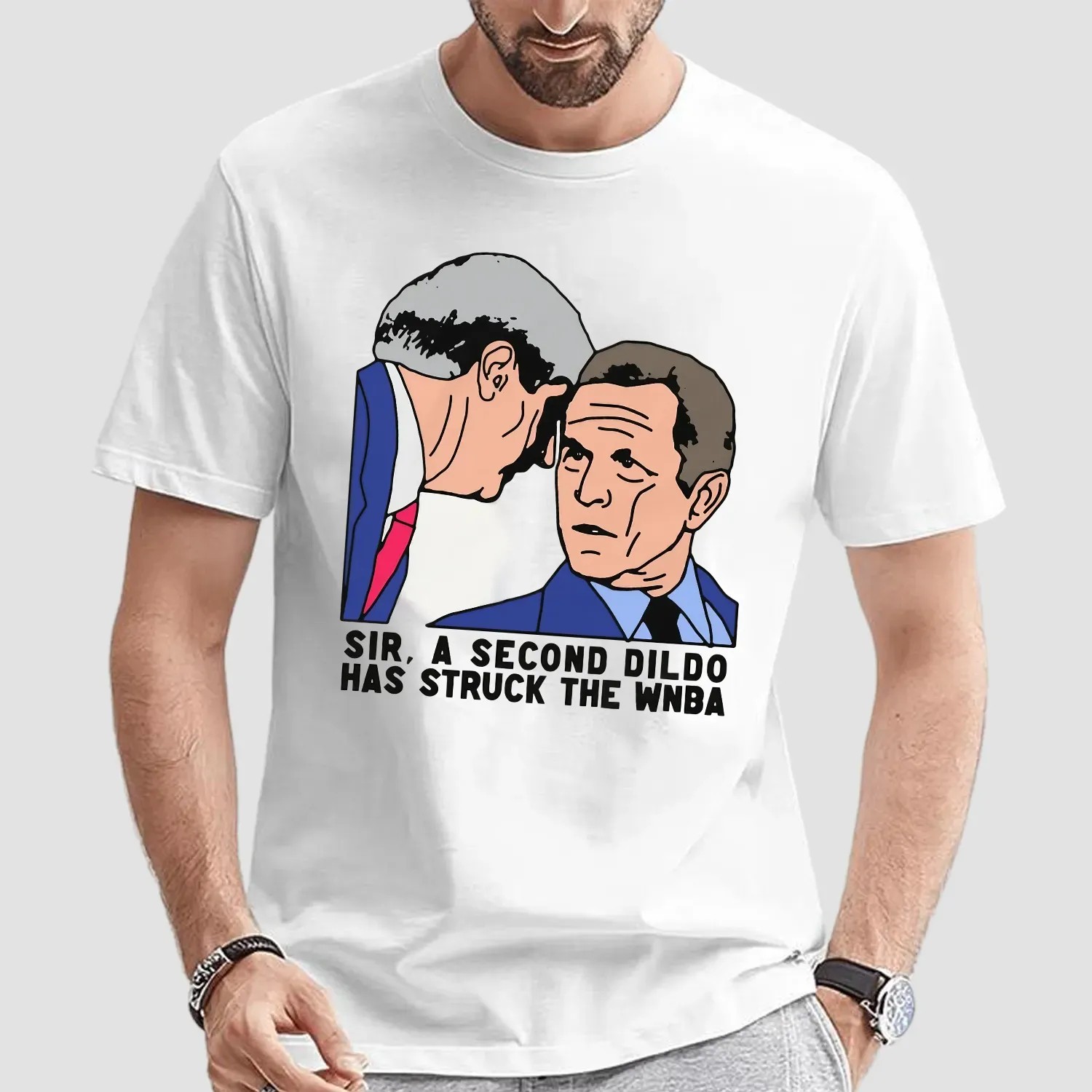Sir A Second Dildo Has Struck The WNBA George W Bush Meme Graphic T Shirt