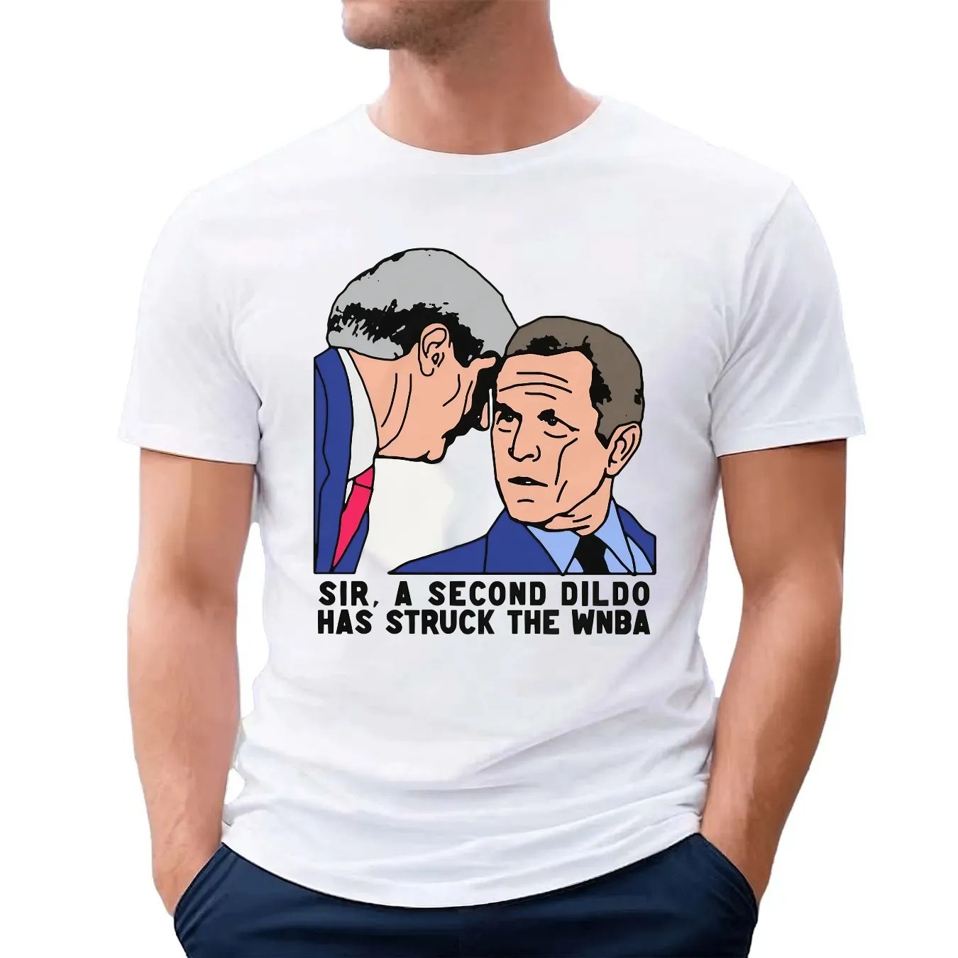 Sir A Second Dildo Has Struck The WNBA George W Bush Meme Graphic T Shirt