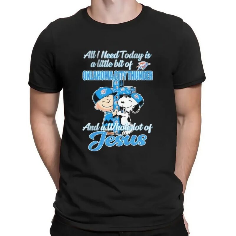 Snoopy And Charlie Brown All I Need Today Is A Little Bit Of Oklahoma City Thunder And A Whole Lot Of Jesus Cross T Shirt