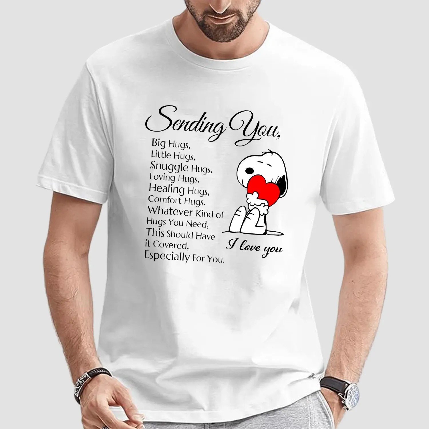 Snoopy I Love You Sending You Big Hugs Little Hugs Snuggle Hugs Loving Hugs Healing Hugs T Shirt