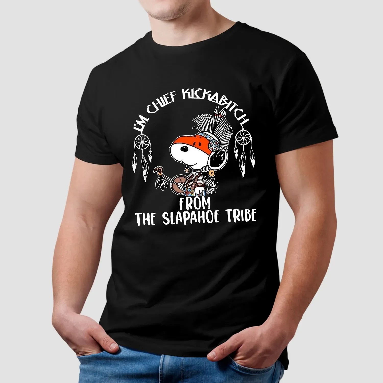 Snoopy The Peanuts I'm Chief Kickabitch From The Slapahoe Tribe Native T Shirt