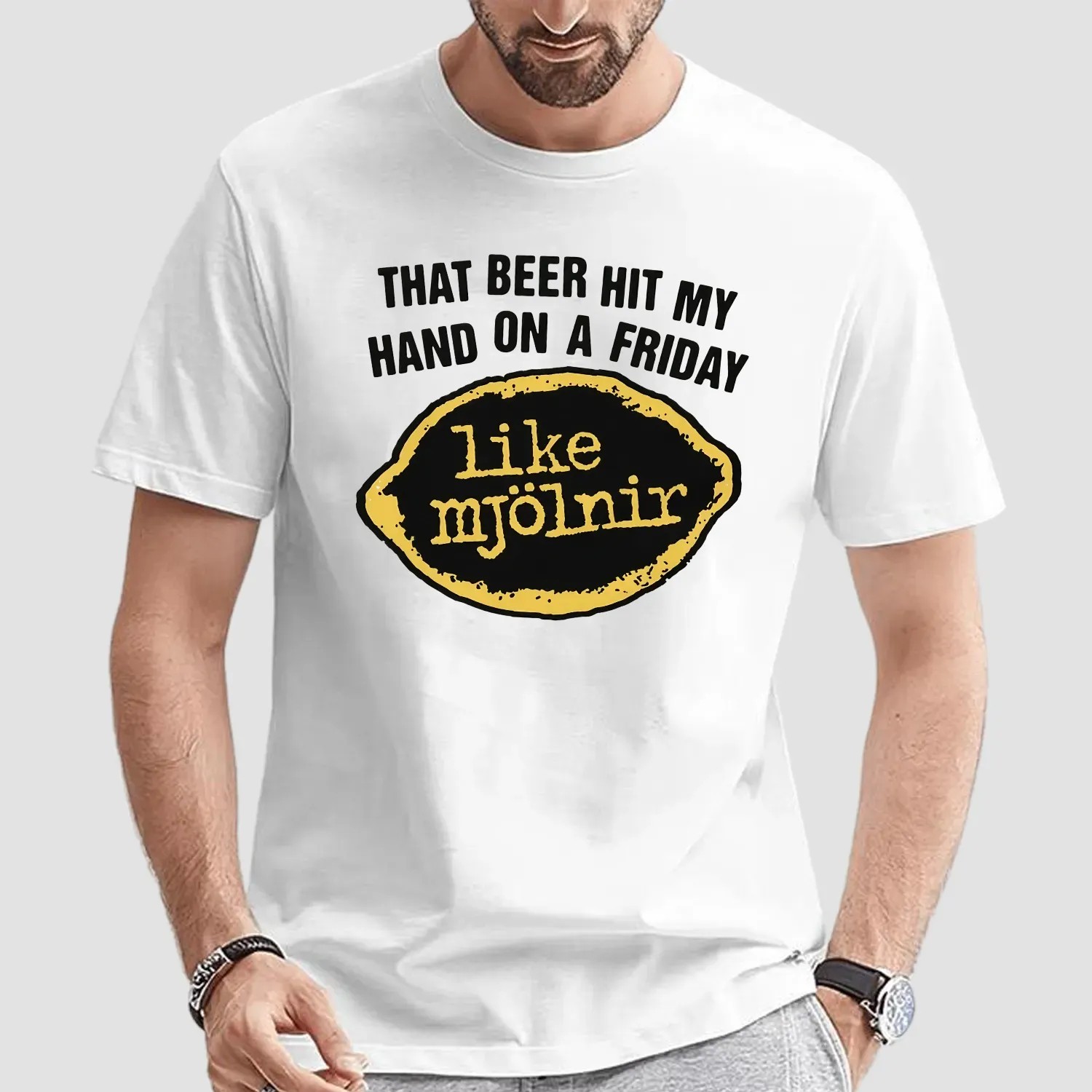 That Beer Hit My Hand On A Friday Like Mjölnir T Shirt