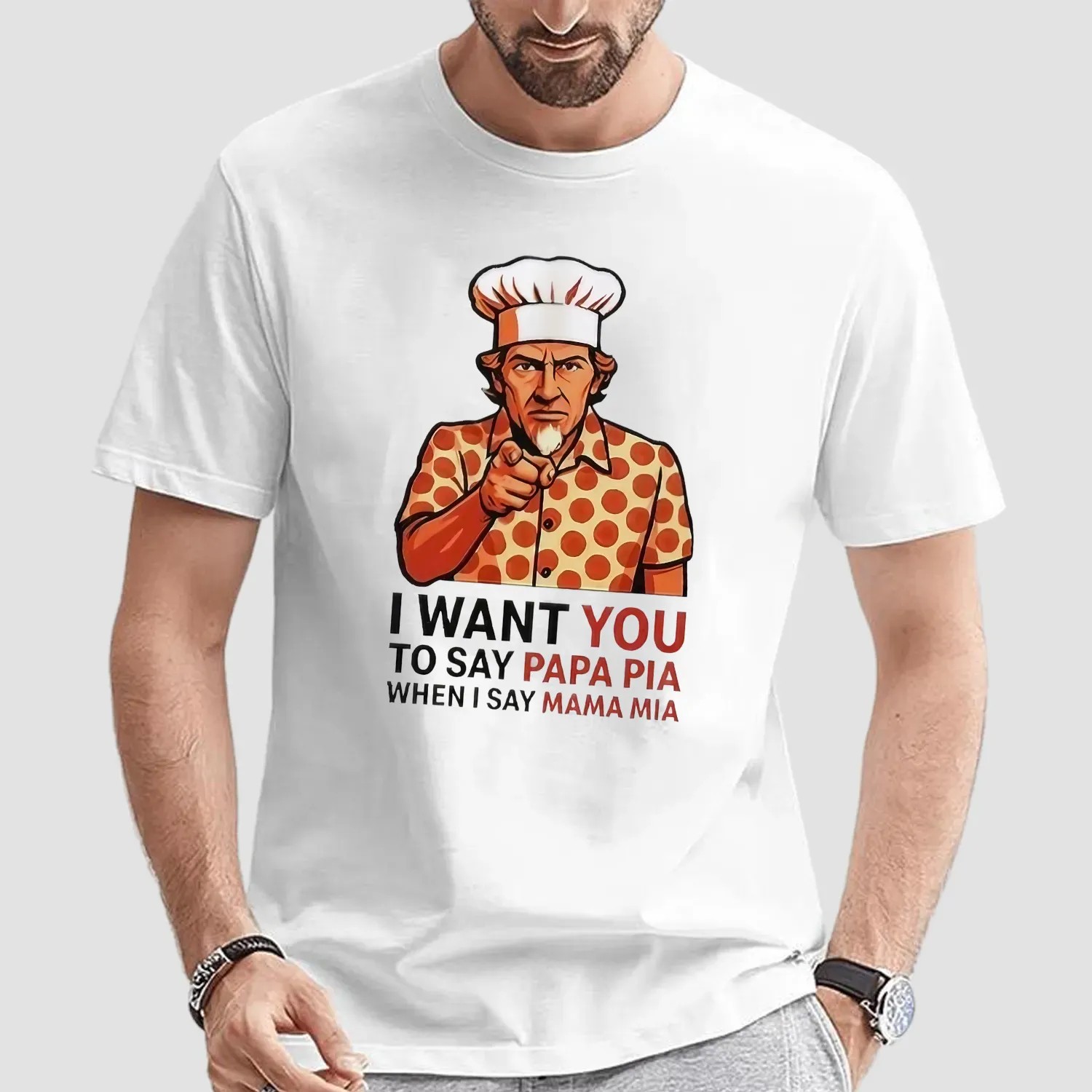 Tony Pepperoni I Want You To Say Papa Pia When I Say Mama Mia Uncle Sam Parody T Shirt